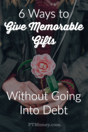 I’ve learned to be more resourceful with my money while still managing to give thoughtful gifts. Here are my best tips for giving memorable gifts without going into debt or blowing your budget.