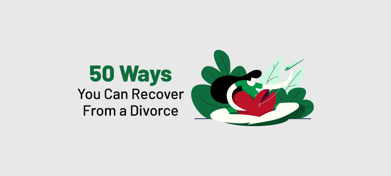 50 ways you can recover from a divorce